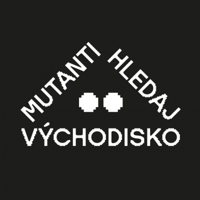 Mutanti Hledaj Východisko