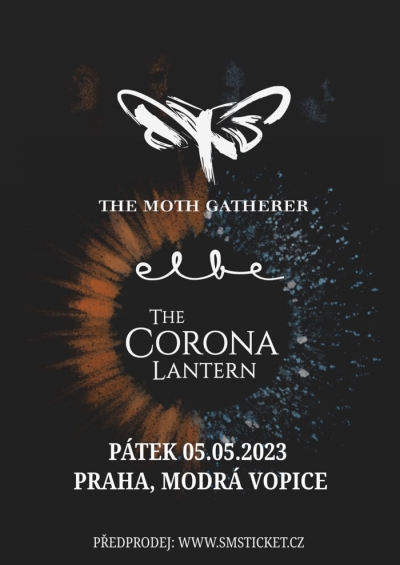The Moth Gatherer (SWE) + Elbe + The Corona Lantern /// Praha The Moth Gatherer (SWE) + Elbe + The Corona Lantern /// Praha