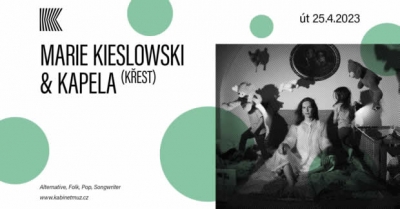 MARIE KIESLOWSKI & KAPELA (KŘEST) - Brno MARIE KIESLOWSKI & KAPELA (KŘEST) - Brno