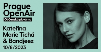 Prague Open Air 2023 - Kateřina Marie Tichá & Bandjeez