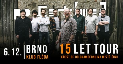 POLETÍME? 15 LET TOUR & KŘEST OF DO GRAMOFONU NA MÍSTĚ ČINU | Brno