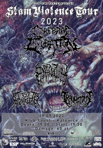 Cerebral Incubation - SLAM VIOLENCE TOUR 2023 - Katovice Cerebral Incubation - SLAM VIOLENCE TOUR 2023 - Katovice