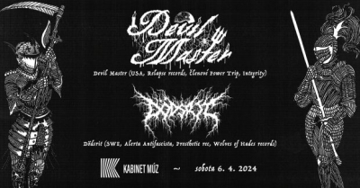 DEVIL MASTER (USA) + DÖDSRIT (SWE) - Brno 2024 DEVIL MASTER (USA) + DÖDSRIT (SWE) - Brno 2024