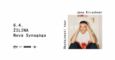JANA KIRSCHNER - OBYČAJNOSTI TOUR 2024 - Žilina