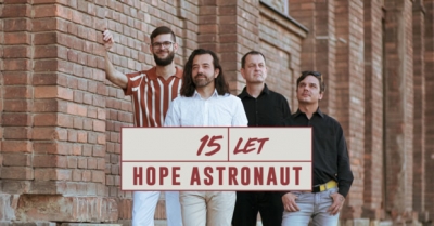 Hope Astronaut – 15 let, support: Žofie Kabelková Hope Astronaut – 15 let, support: Žofie Kabelková