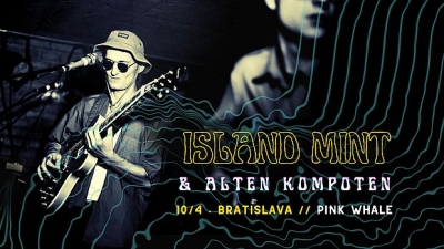Island Mint & Alten Kompoten - Bratislava 2024