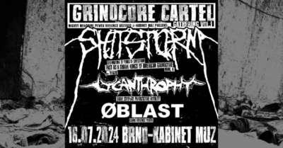(ZRUŠENO) GRINDCORE CARTEL GATHERING VOL. I: SHITSTORM (USA) + LYCANTHROPHY + ØBLAST // Brno 2024 (ZRUŠENO) GRINDCORE CARTEL GATHERING VOL. I: SHITSTORM (USA) + LYCANTHROPHY + ØBLAST // Brno 2024