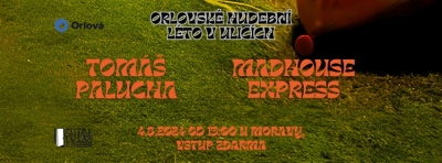 Orlovské hudební léto v ulicích 2024 - Tomáš Palucha + Madhouse Express