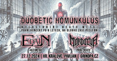 Kolostrojní metal: DUOBETIC HOMUNKULUS + EDAIN + MORDOTUA (Hradec Králové) Kolostrojní metal: DUOBETIC HOMUNKULUS + EDAIN + MORDOTUA (Hradec Králové)