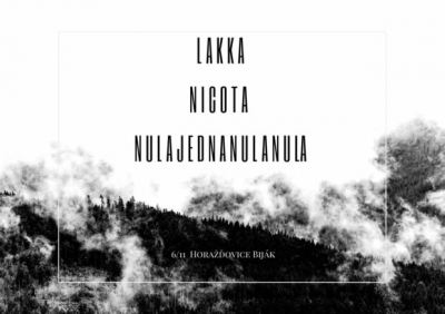 LAKKA/NICOTA/NULAJEDNANULANULA - Horažďovice