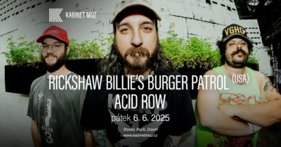 RICKSHAW BILLIE’S BURGER PATROL (USA) - Brno 2025 RICKSHAW BILLIE’S BURGER PATROL (USA) - Brno 2025