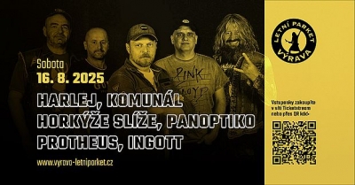 Harlej, Komunál, Horkýže Slíže, Panoptiko, Protheus, Ingott - Výrava 2025 Harlej, Komunál, Horkýže Slíže, Panoptiko, Protheus, Ingott - Výrava 2025