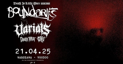 Boundaries - Death is little more EU/Uk Tour 2025 - Varšava Boundaries - Death is little more EU/Uk Tour 2025 - Varšava