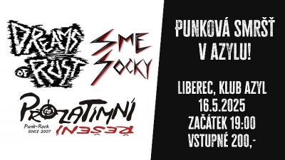 Dreams of Rust & Sme Socky & Prozatimní řešení - Liberec 2025 Dreams of Rust & Sme Socky & Prozatimní řešení - Liberec 2025