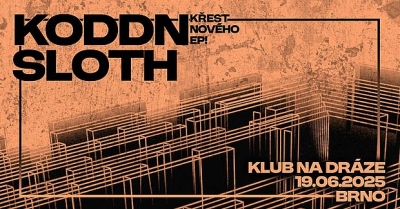 KODDN & SLOTH - Brno 2025