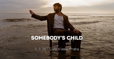 Somebody’s Child - Praha 2025