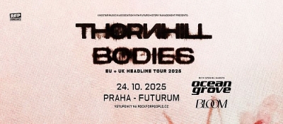 Thornhill (AUS) - EU+Uk Headline Tour 2025 - Praha