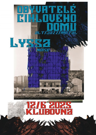 Obyvatelé cihlového domu & Lyssa - Praha 2025