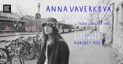 ANNA VAVERKOVÁ (křest alba Krása) + TÁŇA LVOVSKÁ | Brno 2025 ANNA VAVERKOVÁ (křest alba Krása) + TÁŇA LVOVSKÁ | Brno 2025