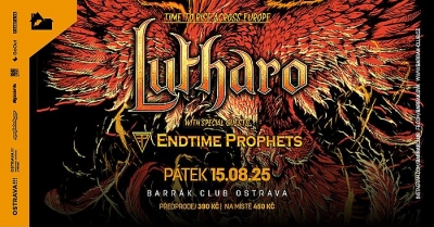 LUTHARO (CAN) & ENDTIME PROPHETS (DE) - Ostrava 2025