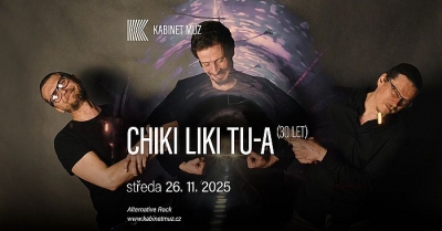 Chiki liki tu-a (SK) - 30 let - Brno 2025