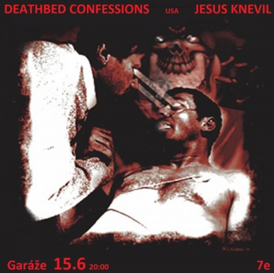 DEATHBED CONFESSIONS (USA) & JESUS KNEVIL (USA) - Bratislava 2025 DEATHBED CONFESSIONS (USA) & JESUS KNEVIL (USA) - Bratislava 2025