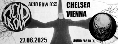 ACID ROW & LIQUID EARTH - Vídeň 2025