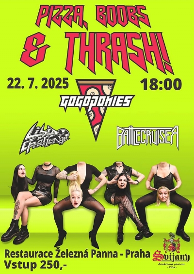 Pizza, Boobs & Thrash! Gogoponies (IT), Battlecruiser, Libido Challenge