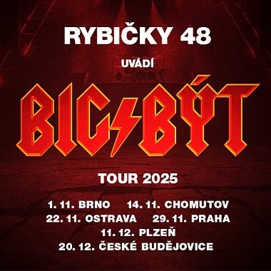 Rybičky 48 - BIG/BÝT TOUR 2025 - Ostrava