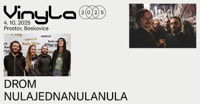 Vinyla 2025 (Boskovice): Drom + nulajednanulanula
