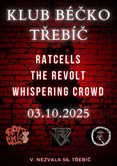 Ratcells + The Revolt + Whispering Crowd / Třebíč 2025