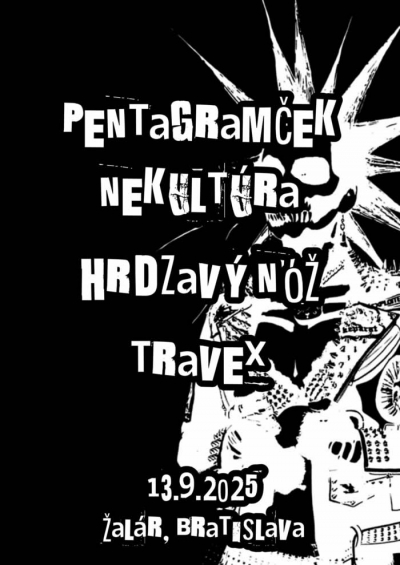 Pentagramček + Nekultúra + Hrdzavý Nóž + Travex / Bratislava 2025