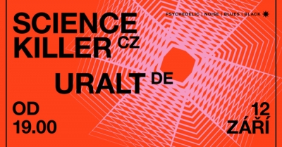 URALT (DE) & SCIENCE KILLER - Velké Meziříčí 2025