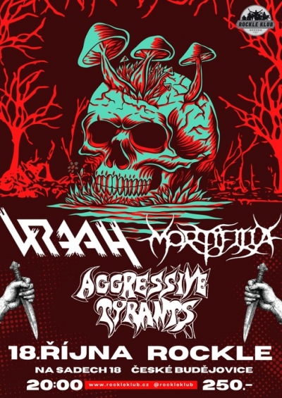 VRAAH, MORTIFILIA, AGGRESSIVE TYRANTS - České Budějovice 2025