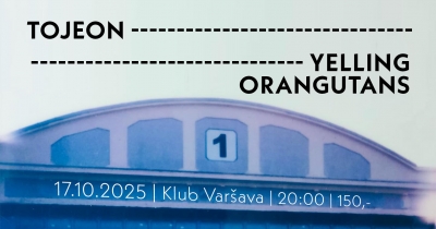 tojeon & Yelling Orangutans - Praha 2025