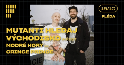 Mutanti hledaj východisko (křest) + Modré hory (SK) + Cringe Prince