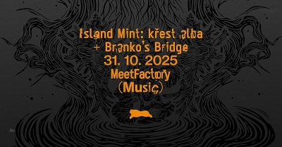 Island Mint: křest alba + Branko’s Bridge