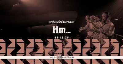 Hm... - Praha prosinec 2025