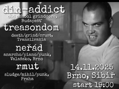 Din-addict (HU) // Treasondom // Neřád // Rmut - Brno 2025