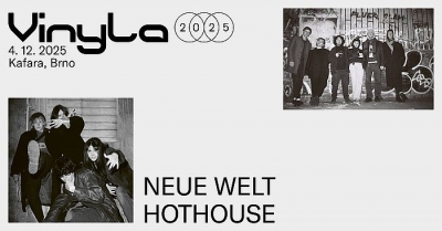 Neue Welt & Hothouse - Brno 2025