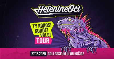 Heľenine Oči - TY KOKOS! KURDE! VOLE! TOUR 2025 - Košice