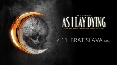 AS I LAY DYING - Celebrating 20th Anniversary of Shadows Are Security - Bratislava