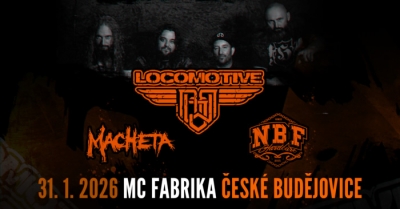 LOCOMOTIVE + NBF + MACHETA / České Budějovice 2026