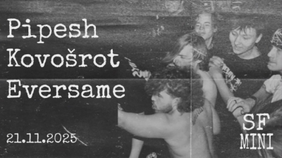 Pipesh // Kovošrot // Eversame - Olomouc 2025
