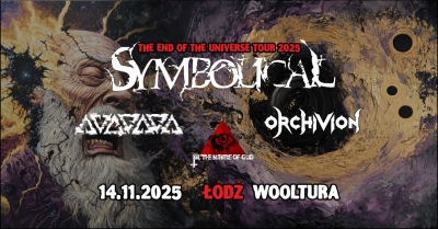 Symbolical, Aversja, Orchivion, In the name of God - Lodž 2025
