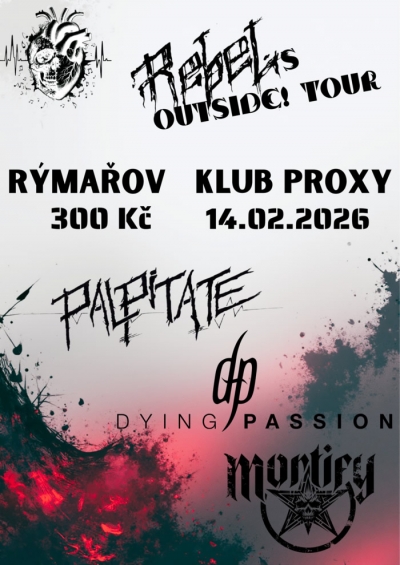 PALPITATE & DYING PASSION & MORTIFY - Rebels outside! TOUR 2026 - Rýmařov