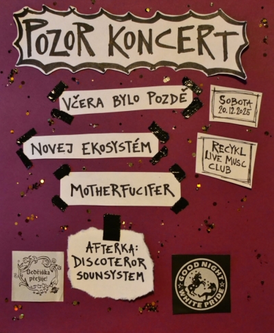 POZOR KONCERT: Včera bylo pozdě, Novej Ekosystém, Motherfucifer
