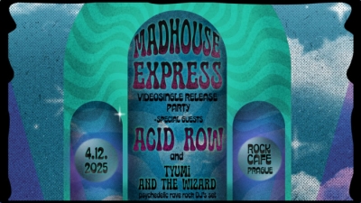 *Madhouse Express*SINGLE RELEASE PARTY + guest: Acid Row