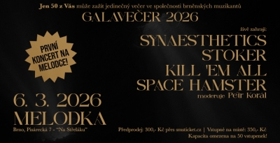 GALAVEČER 2026 - Space Hamster, Stoker, Synaesthetic, Kill Em All