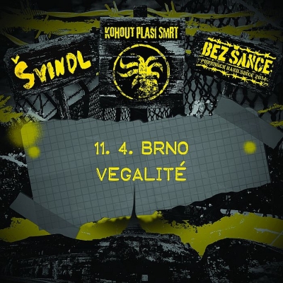 Kohout plaší smrt, Bez Šance a Švindl - Brno 2026